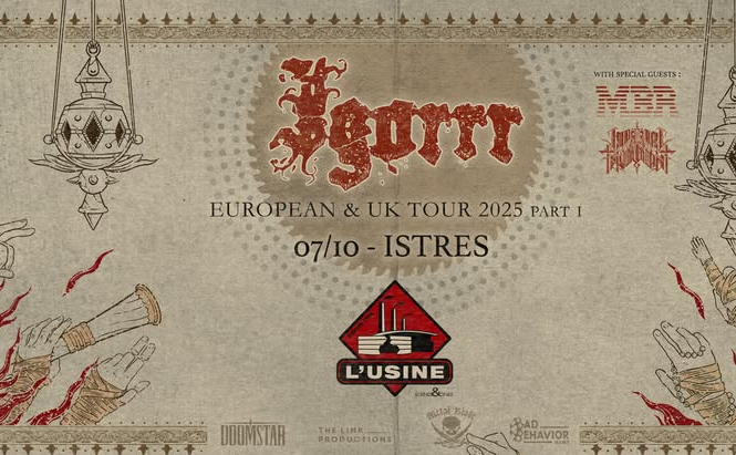 L’image est une affiche de concert. En haut, au centre, se trouve le nom "Igorrr" écrit dans une typographie rouge, stylisée et ornementée. En dessous, il est indiqué : "European & UK Tour 2025 Part 1". Plus bas, la date "07/10" et le lieu "ISTRES" sont affichés en lettres capitales. Sous cette information figure un logo rouge et noir avec l’inscription "L’USINE". À droite, il est mentionné "With special guests :" suivi des noms de deux groupes écrits dans des typographies distinctes, dont l’une difficile à lire. L’affiche est décorée de motifs graphiques rouges et beige, comprenant des mains stylisées, des lanternes suspendues, et des ornements en bordure. Des logos de production sont visibles en bas de l’image. L'ensemble présente un style graphique inspiré de l’esthétique médiévale ou orientale.